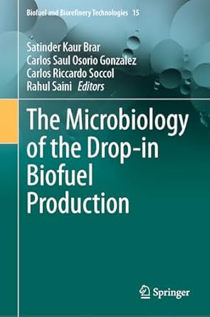 the microbiology of the drop in biofuel production 1st edition satinder kaur brar ,carlos saul osorio