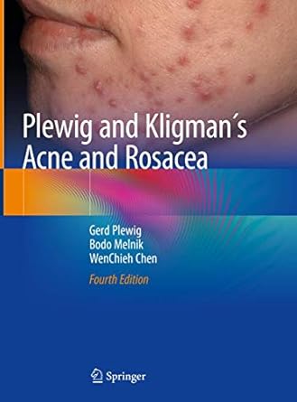 plewig and kligman s acne and rosacea 1st edition gerd plewig ,bodo melnik ,wenchieh chen 331949273x,