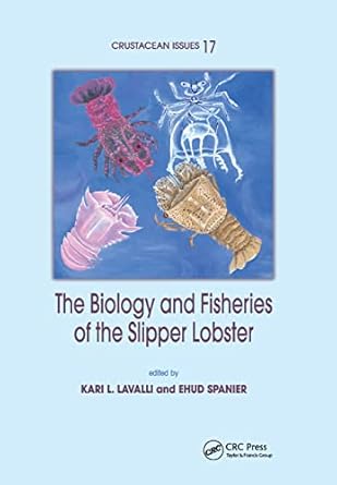 the biology and fisheries of the slipper lobster 1st edition kari l lavalli ,ehud spanier 0367389525,