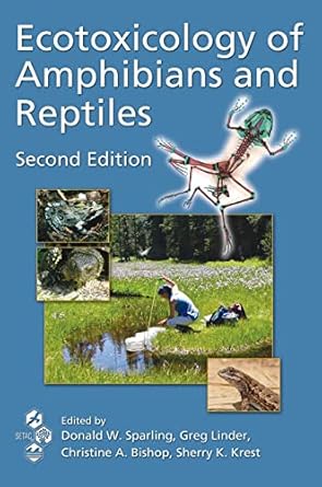 ecotoxicology of amphibians and reptiles 1st edition d w sparling ,greg linder ,christine a bishop ,sherry