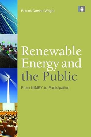 renewable energy and the public from nimby to participation 1st edition patrick devine wright 1844078639,