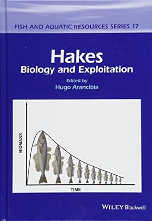 hakes biology and exploitation 1st edition hugo arancibia 1118568419, 978-1118568415