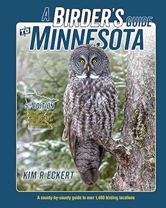 a birders guide to minnesota a county by county guide to over 1 400 birding locations 1st edition kim richard