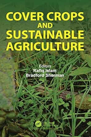 cover crops and sustainable agriculture 1st edition rafiq islam ,bradford sherman 1032034408, 978-1032034409