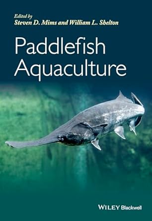 paddlefish aquaculture 1st edition steven d mims ,william l shelton 0813810582, 978-0813810584