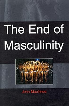 the end of masculinity 1st edition john macinnes 0335196586, 978-0335196586