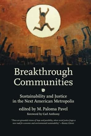 breakthrough communities sustainability and justice in the next american metropolis 1st edition m paloma
