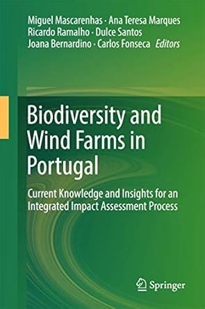 biodiversity and wind farms in portugal current knowledge and insights for an integrated impact assessment