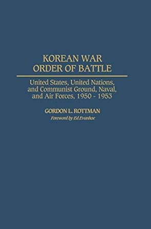 korean war order of battle united states united nations and communist ground naval and air forces 1950 1953