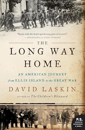 the long way home an american journey from ellis island to the great war 1st edition david laskin 006123334x,
