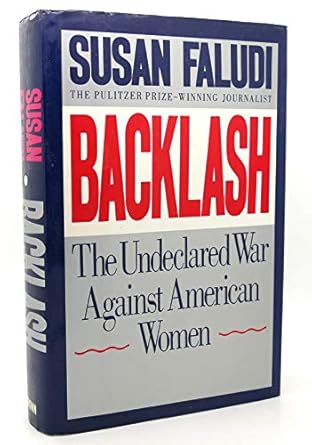 backlash the undeclared war against women 1st edition susan faludi 0517576988, 978-0517576984