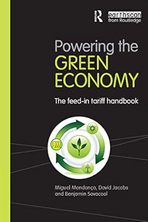 powering the green economy the feed in tariff handbook 1st edition miguel mendonca ,david jacobs ,benjamin k