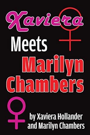 xaviera meets marilyn chambers 1st edition xaviera hollander ,marilyn chambers 1629334693, 978-1629334691