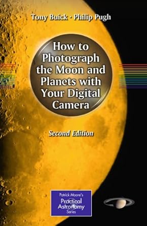 how to photograph the moon and planets with your digital camera 1st edition tony buick ,philip pugh