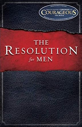 the resolution for men 1st edition stephen kendrick ,alex kendrick ,randy alcorn 1433671220, 978-1433671227