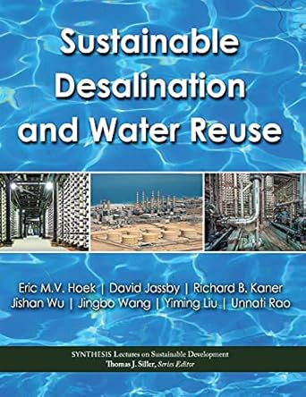 sustainable desalination and water reuse 1st edition eric m v hoek 1636391915, 978-1636391915