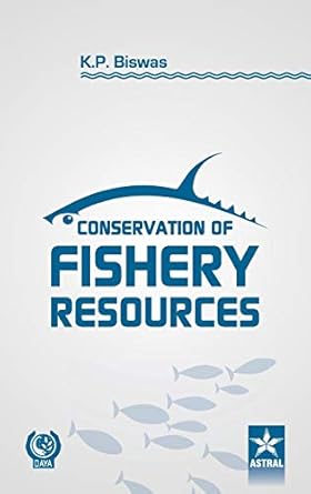 conservation of fishery resource 1st edition k p biswas 9351302113, 978-9351302117