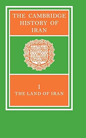 the cambridge history of iran vol 1 the land of iran 1st edition w b fisher 0521069351, 978-0521069359