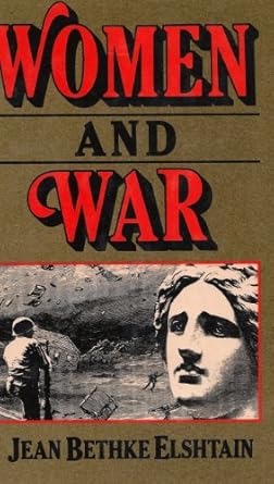 women and war 1st edition jean bethke elshtain 0465092144, 978-0465092147
