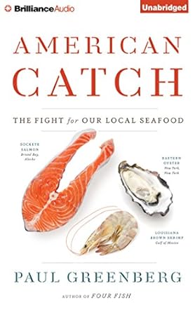 american catch the fight for our local seafood 1st edition paul greenberg ,christopher lane 1480599042,