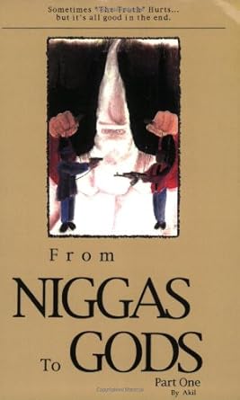 from niggas to gods part one 1st edition akil ,andre akil ,j clopton 1564110648, 978-1564110640
