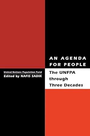 an agenda for people unfpa through three decades 1st edition nafis sadik 0814797830, 978-0814797839