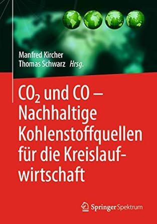 co2 und co nachhaltige kohlenstoffquellen fur die kreislaufwirtschaft 1st edition manfred kircher ,thomas