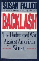 backlash undeclared war against american women 1st edition susan faludi 1879371243, 978-1879371248