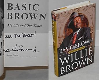 basic brown my life and our times 1st edition willie l brown jr ,p j corkery 074329081x, 978-0743290814
