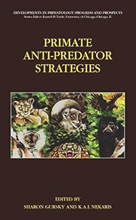 primate anti predator strategies 1st edition sharon gursky doyen ,k a i nekaris 1441941908, 978-1441941909