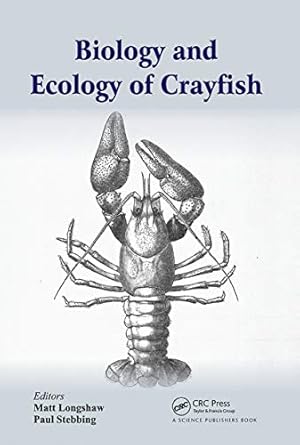 biology and ecology of crayfish 1st edition matt longshaw ,paul stebbing 0367782987, 978-0367782986