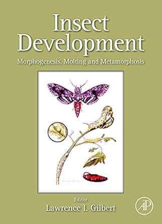 insect development morphogenesis molting and metamorphosis 1st edition lawrence i gilbert 0123751365,