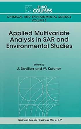 applied multivariate analysis in sar and environmental studies 1st edition j devillers ,w karcher 0792312902,