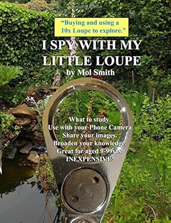 i spy with my little loupe 1st edition mr mol smith 1544609035, 978-1544609034
