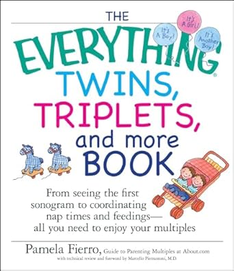 the everything twins triplets and more book from seeing the first sonogram to coordinating nap times and
