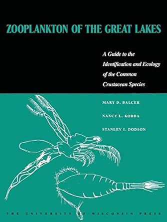 zooplankton of the great lakes a guide to the identification and ecology of the common crustacean species 1st