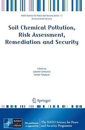 soil chemical pollution risk assessment remediation and security 1st edition vardan sargsyan 1402082568,