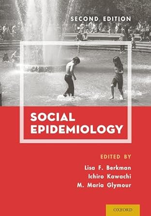 social epidemiology 1st edition ichiro kawachimaria glymourlisa f berkman 0199395330, 978-0199395330