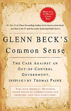 glenn becks common sense the case against an out of control government inspired by thomas paine 1st edition