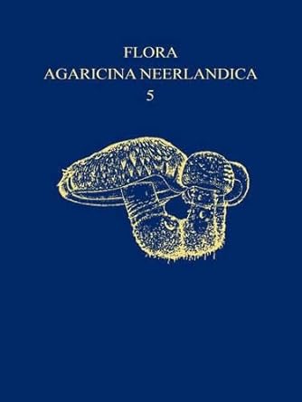 flora agaricina neerlandica 5 1st edition m e noordeloos ,th w kuyper ,e c vellinga 9054104953, 978-9054104957