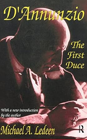 dannunzio the first duce 1st edition michael ledeen 1138521949, 978-1138521940