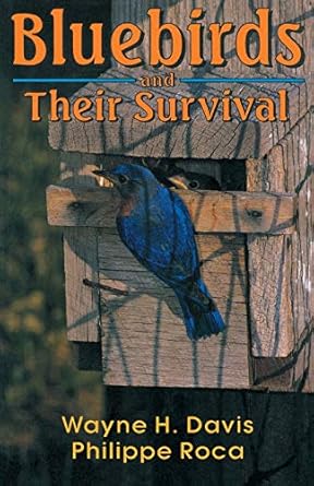 bluebirds and their survival 1st edition wayne davis ,philippe roca 0813108462, 978-0813108469