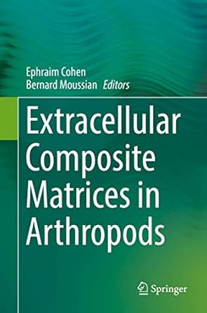 extracellular composite matrices in arthropods 1st edition ephraim cohen ,bernard moussian 3319407384,