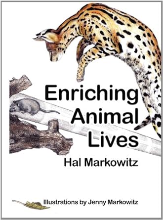 enriching animal lives 1st edition hal markowitz 0983357919, 978-0983357919