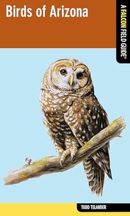 birds of arizona 1st edition todd telander 0762774169, 978-0762774166