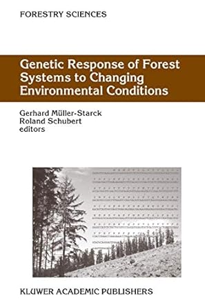 genetic response of forest systems to changing environmental conditions 1st edition gerhard muller starck