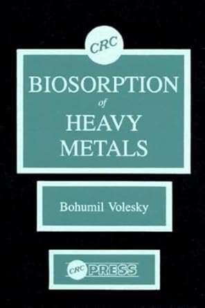 biosorption of heavy metals 1st edition bohumil volesky 0849349176, 978-0849349171