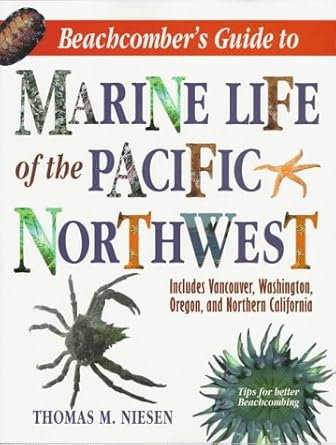beachcombers guide to marine life of the pacific northwest 1st edition thomas m niesen 0884151328,