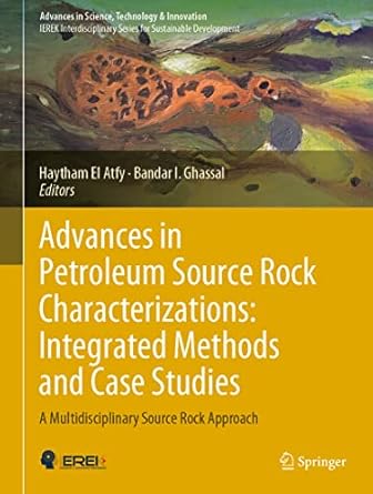 advances in petroleum source rock characterizations integrated methods and case studies a multidisciplinary