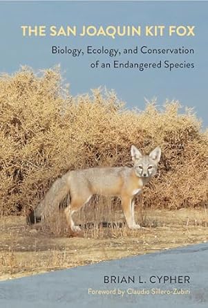 the san joaquin kit fox biology ecology and conservation of an endangered species 1st edition brian l cypher
